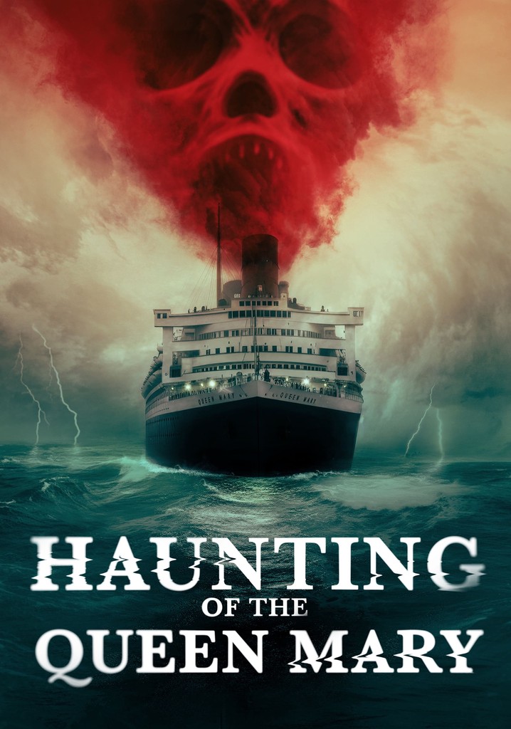 Haunting of the Queen Mary streaming watch online
